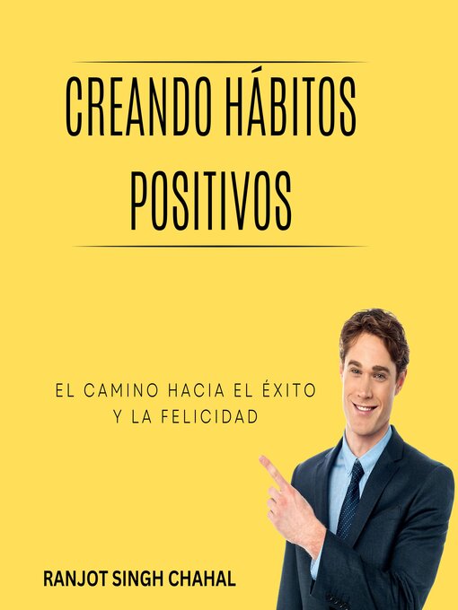 Title details for Creando Hábitos Positivos by Ranjot Singh Chahal - Available